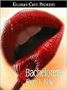 Bachelorette by Sherri L. King