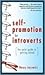 Self-Promotion for Introverts by Nancy Ancowitz
