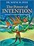 The Power of Intention: Learning to Co-create Your World Your Way