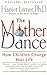 The Mother Dance by Harriet Lerner