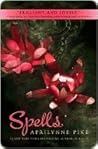 Spells by Aprilynne Pike Spells by Aprilynne Pike