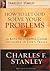 How to Let God Solve Your Problems by Charles F. Stanley