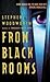 From Black Rooms by Stephen Woodworth