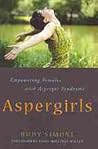 Book cover for Aspergirls: empowering females with Asperger Syndrome