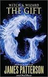 The Gift (Witch & Wizard, #2) Book cover for The Gift (Witch & Wizard, #2)