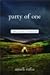 Party of One by Anneli Rufus