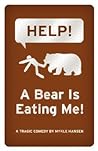 Book cover for Help! A Bear Is Eating Me!