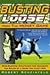 Busting Loose From the Money Game: Mind-Blowing Strategies for Changing the Rules of a Game You Can't Win