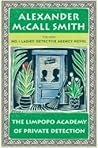 The Limpopo Academy of Private Detection by Alexander McCall Smith