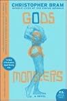 Gods and Monsters...