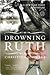 Drowning Ruth by Christina Schwarz