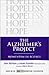 The Alzheimer's Project: Momentum in Science