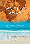 Writing Away by Lavinia Spalding
