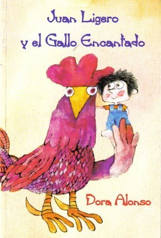 Juan Ligero y el Gallo Encantado (Biblioteca Escolar)