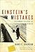 Einstein's Mistakes: The Human Failings of Genius