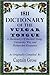 1811 Dictionary of the Vulgar Tongue by Francis Grose