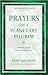 Prayers for a Planetary Pilgrim by Edward Hays Prayers for a Planetary Pilgrim by Edward Hays