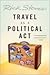 Travel as a Political Act