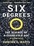 Six Degrees: The Science of a Connected Age