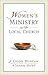 Women's Ministry in the Local Church by J. Ligon Duncan III Women's Ministry in the Local Church by J. Ligon Duncan III