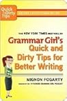 Grammar Girl's Quick and Dirty Tips for Better Writing by Mignon Fogarty