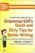Grammar Girl's Quick and Dirty Tips for Better Writing by Mignon Fogarty Grammar Girl's Quick and Dirty Tips for Better Writing by Mignon Fogarty