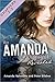 The Amanda Project: Book 2: Revealed: Part 1: Chapters 1-3