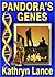 Pandora's Genes by Kathryn Lance