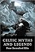 Celtic Myths and Legends