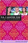 Book cover for P.S. I Loathe You (The Clique, #10)