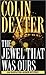 The Jewel That Was Ours by Colin Dexter