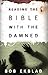 Reading the Bible with the Damned