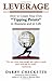Leverage: How to Create Your Own "Tipping Points" in Business and in Life: How to Create Your Own Tipping Points in Business and in Life