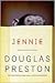 Jennie by Douglas Preston