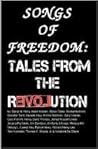 Songs of Freedom: Tales From the Revolution Songs of Freedom: Tales From the Revolution