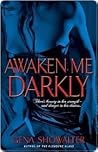 Awaken Me Darkly