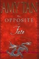 The Opposite Of Fate Memories Of A Writing Life By Amy Tan