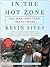 In the Hot Zone by Kevin Sites In the Hot Zone by Kevin Sites