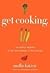 Get Cooking by Mollie Katzen