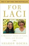 Book cover for For Laci: A Mother's Story of Love, Loss, and Justice