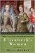 Elizabeth's Women: The Hidden Story of the Virgin Queen