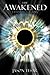 The Awakened by Jason Tesar The Awakened by Jason Tesar
