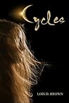 Cycles by Lois D. Brown