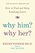 Why Him? Why Her?: How to F...