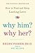 Why Him? Why Her? by Helen Fisher