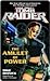 Lara Croft: Tomb Raider: The Amulet of Power (Lara Croft: Tomb Raider #1)
