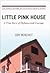 Little Pink House by Jeff Benedict