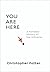 You Are Here by Christopher Potter