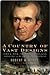 A Country of Vast Designs: James K. Polk, the Mexican War and the Conquest of the American Continent (Presidential Biography Bestseller)