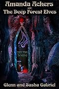 Amanda Ackers and The Deep Forest Elves